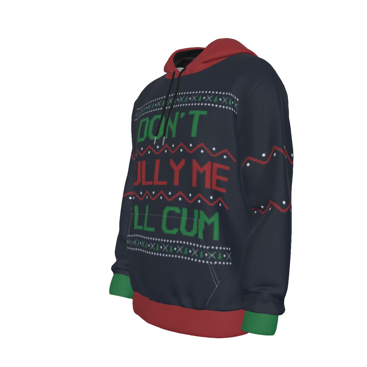 Don't Bully Me I'll Cum Ugly Christmas Sweater Hoodie