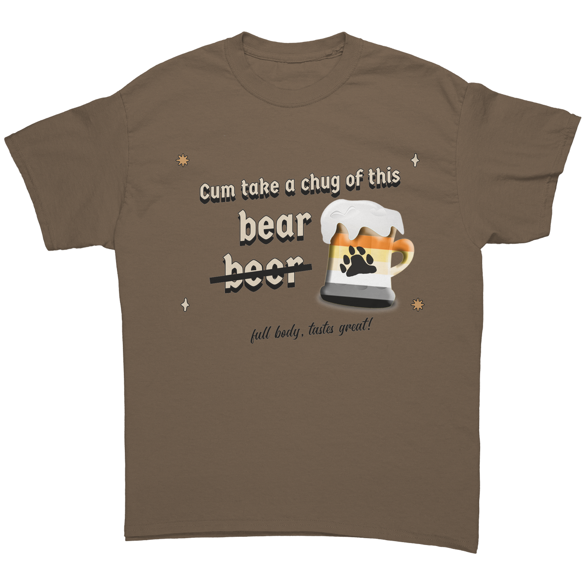 Cum_take_a_chug_of_this_bear_T_shirt_Brown_Savana_Front_Mockup.png